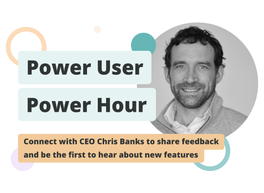 Connect with CEO Chris Banks for the Power User Power Hour