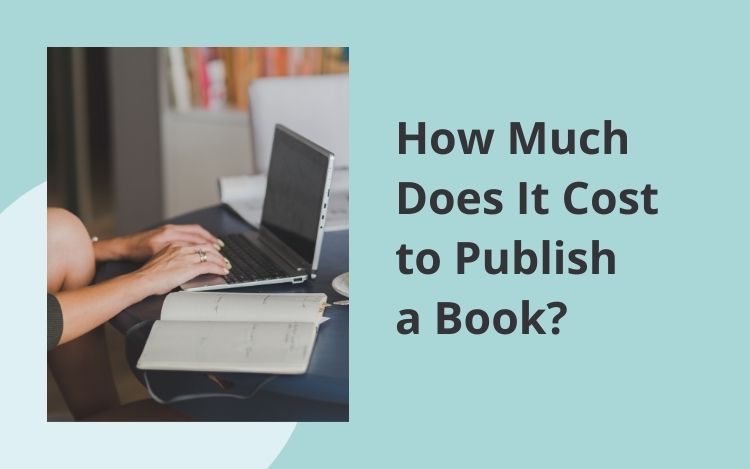 How Much Does It Cost To Publish A Book